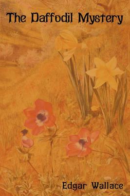 The Daffodil Mystery - Edgar Wallace - cover