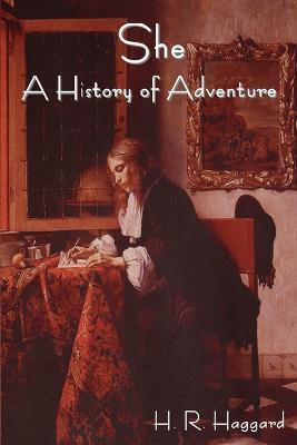 She: A History of Adventure - H Rider Haggard - cover