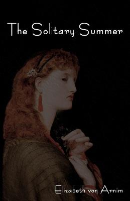 The Solitary Summer - Elizabeth Von Arnim - cover