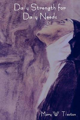 Daily Strength for Daily Needs - Mary Tileston - cover