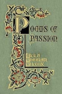 Poems of Passion - Ella Wheeler Wilcox - cover
