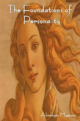 The Foundations of Personality - Abraham Myerson - cover