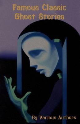 Famous Classic Ghost Stories - Various - cover