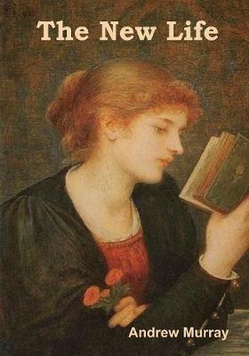 The New Life (Large Print Edition) - Andrew Murray - cover