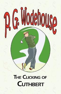 The Clicking of Cuthbert - P G Wodehouse - cover