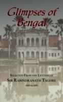 Glimpses of Bengal - Selected from the Letters of Sir Rabindranath Tagore 1885-1895 - Rabindranath Tagore - cover