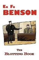 The Blotting Book - A Mystery by E.F. Benson - E F Benson - cover
