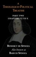 A Theologico-Political Treatise Part II (Chapters VI to X) - Benedict De Spinoza,Benedictus de Spinoza - cover