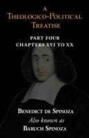 A Theologico-Political Treatise Part IV (Chapters XVI to XX) - Benedict De Spinoza,Benedictus de Spinoza - cover