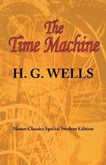 The Time Machine: ARC Manor's Original Special Student Edition