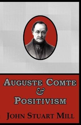 Auguste Comte & Positivism - John Stuart Mill - cover