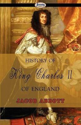 History of King Charles II of England - Jacob Abbott - cover