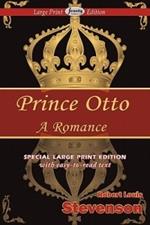 Prince Otto (Large Print Edition)