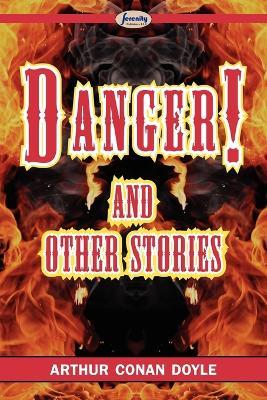 Danger! and Other Stories - Arthur Conan Doyle - cover