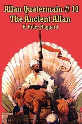 Allan Quatermain #10: The Ancient Allan - H Rider Haggard - cover