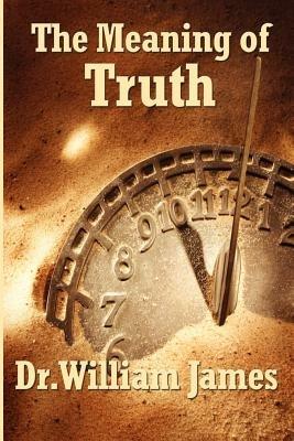 The Meaning of Truth - William James - cover