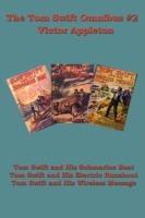 The Tom Swift Omnibus #2: Tom Swift and His Submarine Boat, Tom Swift and His Electric Runabout, Tom Swift and His Wireless Message