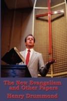 The New Evangelism and Other Papers - Henry Drummond - cover