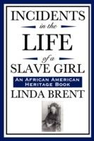 Incidents in the Life of a Slave Girl (an African American Heritage Book) - Linda Brent,Harriet Ann Jacobs - cover