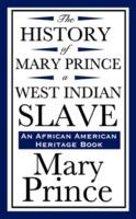 The History of Mary Prince, a West Indian Slave (an African American Heritage Book) - Mary Prince - cover