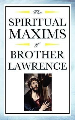 Spiritual Maxims of Brother Lawrence - Brother Lawrence - cover