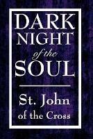 Dark Night of the Soul - John Of the Cross St John of the Cross,St John of the Cross - cover