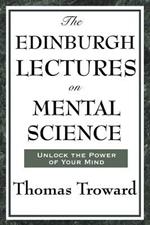 The Edinburgh Lectures on Mental Science