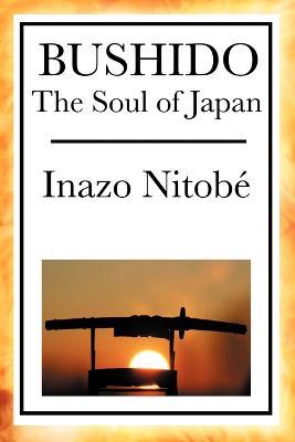 Bushido: The Soul of Japan - Inazo Nitob,Inazo Nitobe - cover