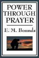 Power Through Prayer - Edward M Bounds - cover
