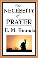 The Necessity of Prayer - Edward M Bounds - cover