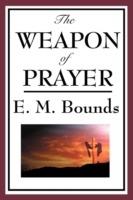 The Weapon of Prayer - Edward M Bounds - cover
