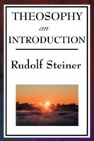 Theosophy, an Introduction - Rudolf Steiner - cover