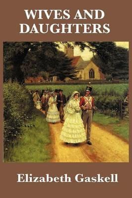 Wives and Daughters - Elizabeth Cleghorn Gaskell - cover