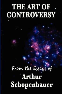The Art of Controversy - Arthur Schopenhauer - cover