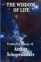 The Wisdom of Life - Arthur Schopenhauer - cover