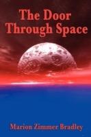 The Door Through Space - Marion Zimmer Bradley,Zimmer Bradley Marion Zimmer Bradley,Marion Zimmer Bradley - cover