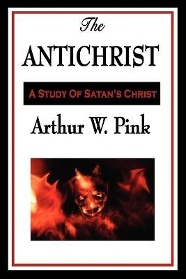 The Antichrist - Arthur W Pink - cover