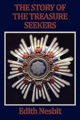 The Story of the Treasure Seekers - Edith Nesbit - cover