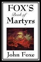 Fox's Book of Martyrs - John Foxe - cover