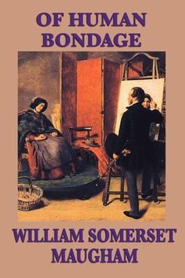 Of Human Bondage - W Somerset Maugham,William Somerset Maugham - cover