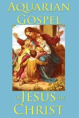 The Aquarian Gospel of Jesus the Christ - Levi - cover
