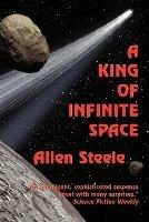 A King of Infinite Space - Allen Steele - cover