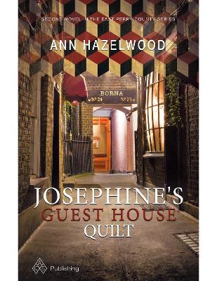 Josephine's Guest House Quilt: East Perry County Series Book 2 of 5 - Ann Hazelwood - cover