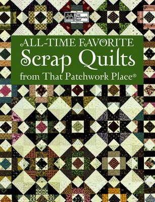 All-time Favorite Scrap Quilts - That Patchwork Place - cover