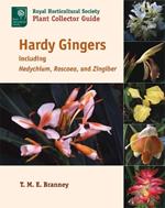 Hardy Gingers: including Hedychium, Roscoea, and Zingiber