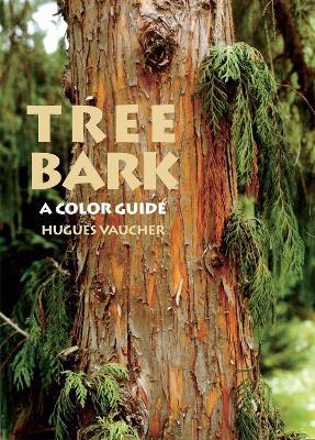 Tree Bark: A Color Guide - Hugues Vaucher - cover