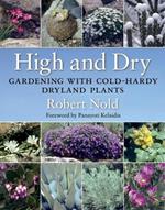 High and Dry: Gardening with Cold-Hardy Dryland Plants