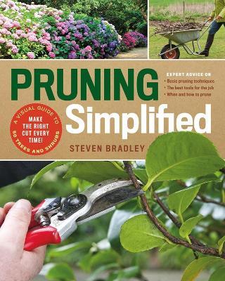 Pruning Simplified: A Step-by-Step Guide to 50 Popular Trees and Shrubs - Steven Bradley - cover