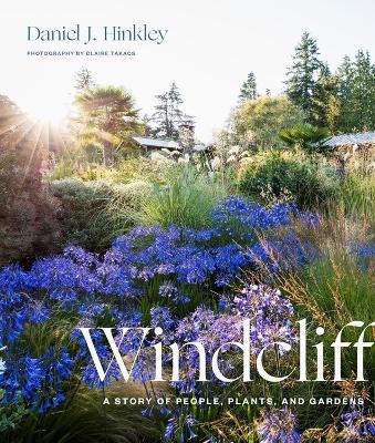 Windcliff: A Story of People, Plants, and Gardens - Daniel J. Hinkley - cover