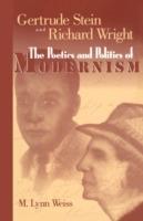 Gertrude Stein and Richard Wright: The Poetics and Politics of Modernism